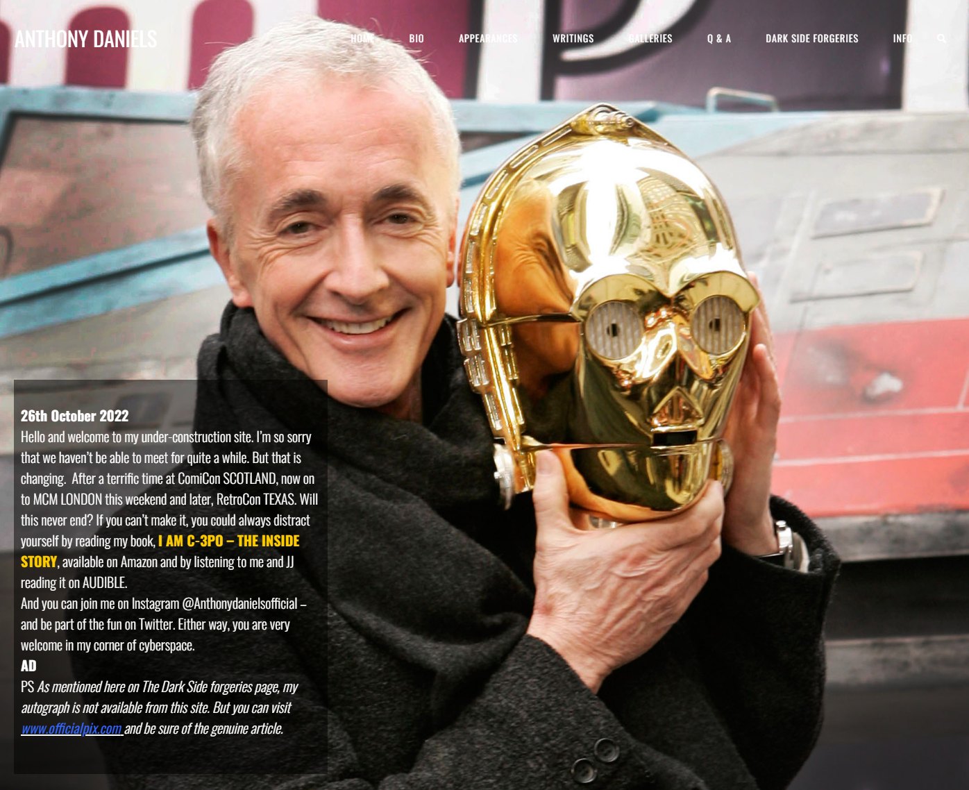 Anthony Daniels' personal website, with a photograph of him holding the C-3PO head and his latest note to visitors.